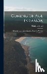 Mead, Margaret - Coming of age in Samoa; a Psychological Study of Primitive Youth for Western Civilisation