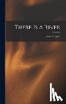 Sugrue, Thomas - There Is A River