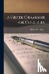 Smyth, Herbert Weir - A Greek Grammar for Colleges