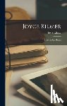 Kilmer, Joyce - Joyce Kilmer: Memoir And Poems