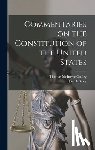 Cooley, Thomas McIntyre - Commentaries on the Constitution of the United States