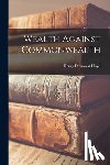 Lloyd, Henry Demarest - Wealth Against Commonwealth