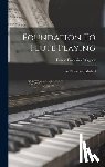 Wagner, Ernest Frederick - Foundation To Flute Playing: An Elementary Method