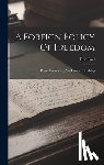 Paul, Ron - A Foreign Policy Of Freedom: Peace, Commerce, And Honest Friendship