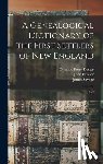 Savage, James - A Genealogical Dictionary of the First Settlers of New England: A-C