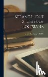 Cable, George Washington - Strange True Stories of Louisiana