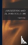 Baudouin, Charles - Suggestion and Autosuggestion