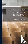 Livingstone, Richard Winn - A Defence of Classical Education
