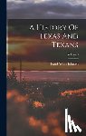 Johnson, Frank White - A History Of Texas And Texans; Volume 3
