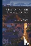 Oman, Charles - A History Of The Peninsular War; Volume 1