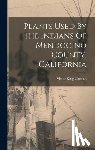Chesnut, Victor King - Plants Used By The Indians Of Mendocino County, California