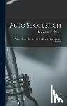 Parkyn, Herbert Arthur - Auto Suggestion: What It Is and How to Use It for Health, Happiness and Success