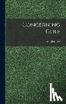 Low, John Laing - Concerning Golf