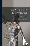 Kerr, Robert Malcolm - The Student's Blackstone: Commentaries On the Laws of England, in Four Books