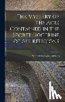 Caithness, Marie Mariategui - Caithness, M: Mystery of the Ages Contained in the Secret Do