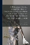 Cooley, Thomas McIntyre - A Treatise On the Constitutional Limitations Which Rest Upon the Legislative Power of the States of the American Union
