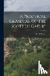 Munro, James - A Practical Grammar Of The Scottish Gaelic