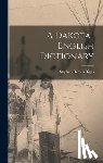 Riggs, Stephen Return - A Dakota-English Dictionary