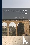 Thomson, William McClure - The Land and the Book