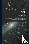 Olcott, William Tyler - Star Lore of all Ages; a Collection of Myths, Legends, and Facts Concerning the Constellations of the Northern Hemisphere