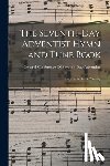 General Conference of Seventh-Day Adv - The Seventh-Day Adventist Hymn and Tune Book: For Use in Divine Worship