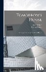 Wright, Henry - Tomorrow's House: A Complete Guide for the Home-builder