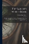 Smyth, William Henry - The Sailor's Word-Book: An Alphabetical Digest of Nautical Terms, Including Some More Especially Military and Scientific ... As Well As Archai