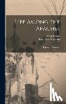 Cremony, John Carey - Life Among the Apaches: By John C. Cremony.