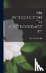 Glasstone, Samuel - An Introduction To Electrochemistry
