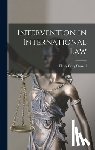 Stowell, Ellery Cory - Intervention in International Law