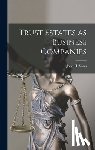John H. (John Harold), Sears - Trust Estates as Business Companies