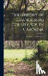 Salley, Alexander Samuel 1871- [From - The History of Orangeburg County, South Carolina