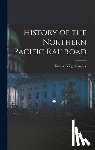 Smalley, Eugene Virgil - History of the Northern Pacific Railroad