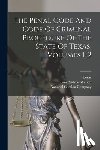 Texas - The Penal Code And Code Of Criminal Procedure Of The State Of Texas, Volumes 1-2