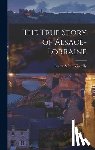 Vizetelly, Ernest Alfred - The True Story of Alsace-Lorraine