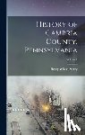 Storey, Henry Wilson - History of Cambria County, Pennsylvania; Volume 1