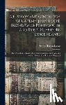 Locke, Arthur Horton - A History and Genealogy of Captain John Locke (1627-1696) of Portsmouth and Rye, N.H., and his Descendants; Also of Nathaniel Locke of Portsmouth, and