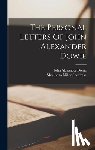 Dowie, John Alexander 1847-1907 - The Personal Letters Of John Alexander Dowie