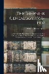 Jones, Emma C. Brewster - The Brewster Genealogy, 1566-1907; a Record of the Descendants of William Brewster of the "Mayflower." Ruling Elder of the Pilgrim Church Which Founde