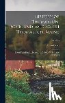 Eaton, Cyrus - History of Thomaston, Rockland, and South Thomaston, Maine: From Their First Exploration, A. D. 1605; With Family Genealogies; Volume 2