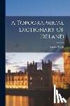 Lewis, Samuel - A Topographical Dictionary Of Ireland