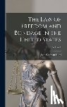 Hurd, John Codman - The Law of Freedom and Bondage in the United States; Volume 1