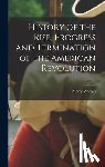 Warren, Mercy - History of the Rise, Progress and Termination of the American Revolution