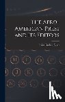 Penn, Irvine Garland - The Afro-American Press and Its Editors