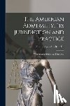 Benedict, Erastus Cornelius - The American Admiralty, Its Jurisdiction and Practice: With Practical Forms and Directions