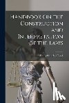 Black, Henry Campbell - Handbook On the Construction and Interpretation of the Laws