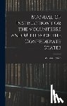 Gilham, William - Manual of Instruction for the Volunteers and Militia of the Confederate States