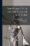 Field, David Dudley - The Penal Code of the State of New York