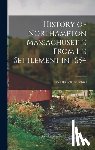 Trumbull, James Russell - History of Northampton Massachusetts From Its Settlement in 1654