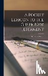 Souter, Alexander - A Pocket Lexicon to the Greek New Testament